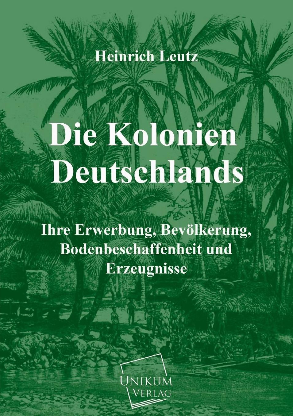 Die Kolonien Deutschlands