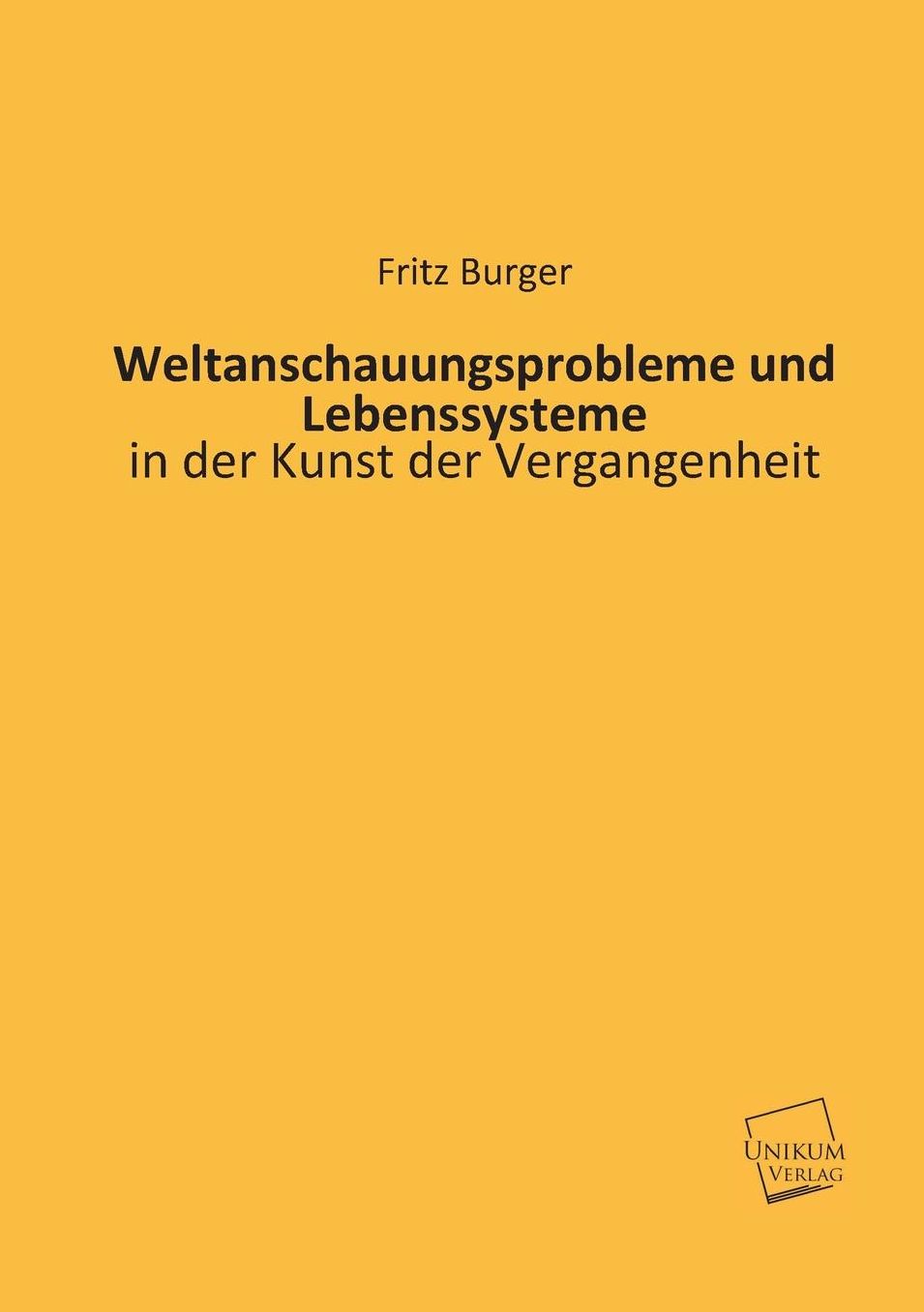 Weltanschauungsprobleme Und Lebenssysteme