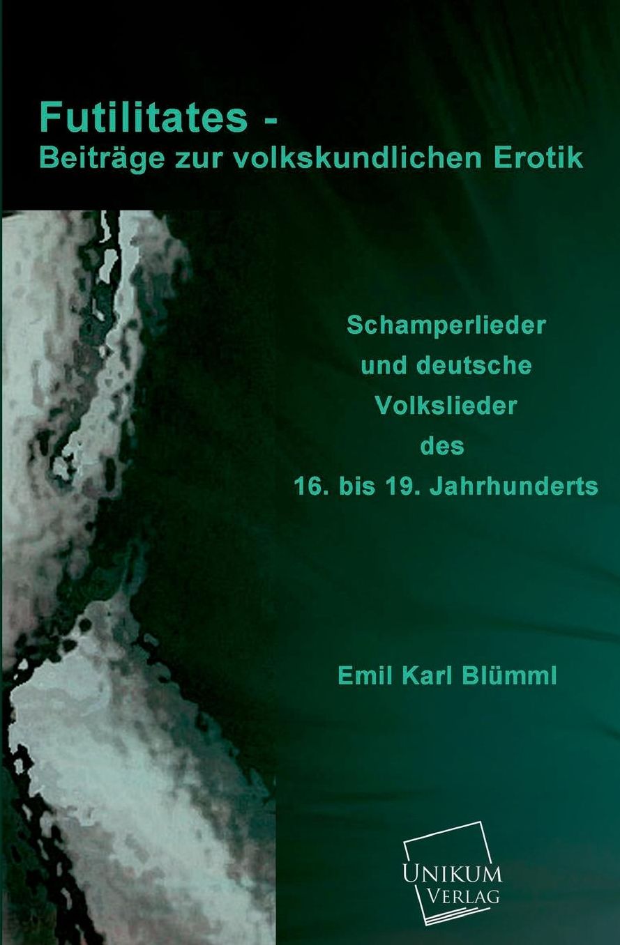 Futilitates - Beitrage Zur Volkskundlichen Erotik