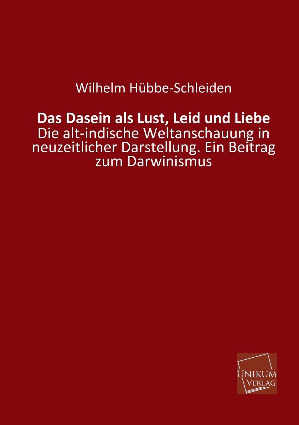 Das Dasein ALS Lust, Leid Und Liebe