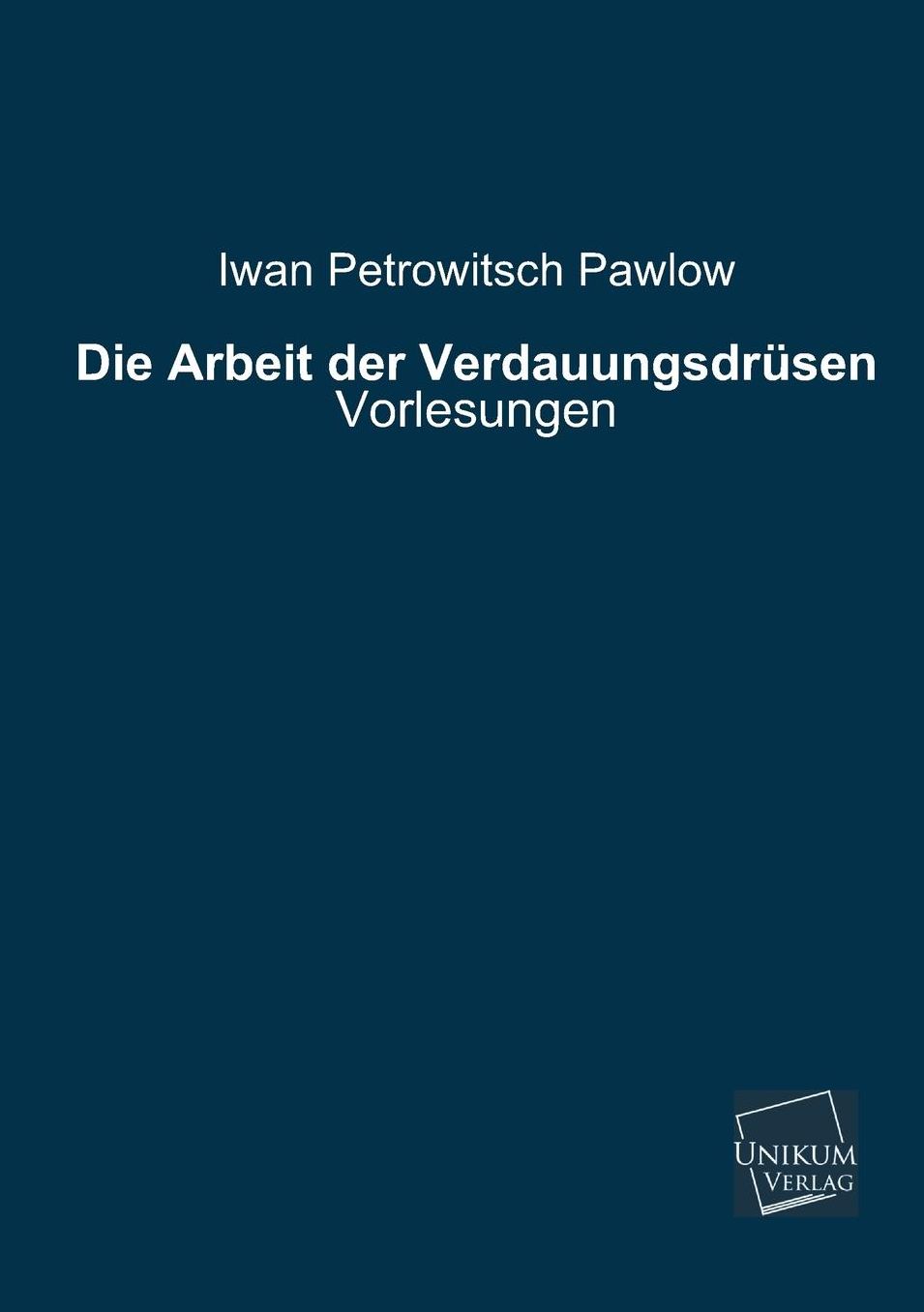 Die Arbeit Der Verdauungsdrusen