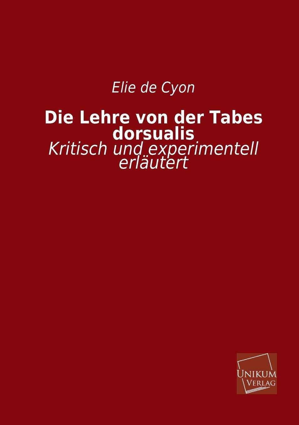 Die Lehre Von Der Tabes Dorsualis