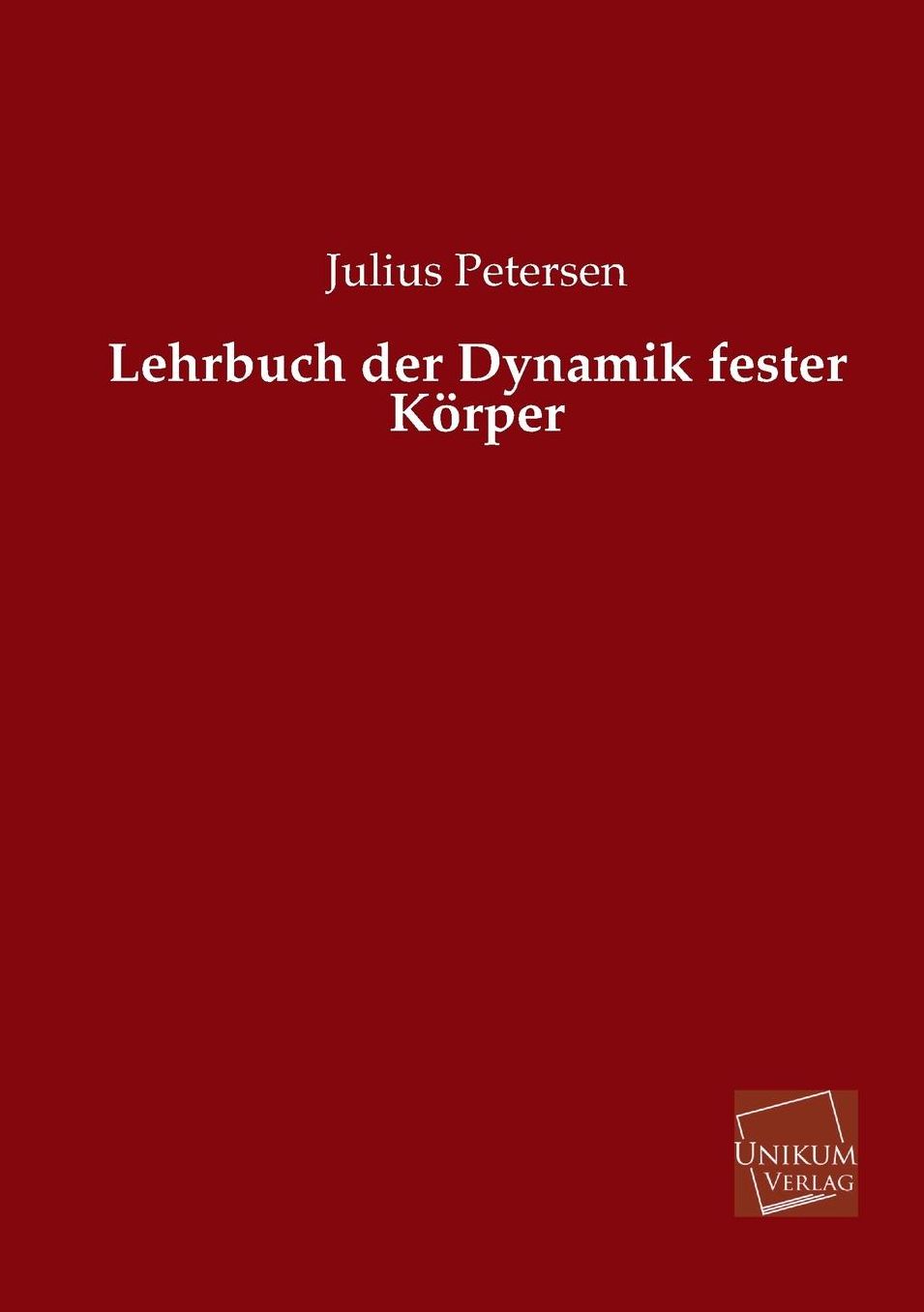 Lehrbuch der Dynamik fester K rper
