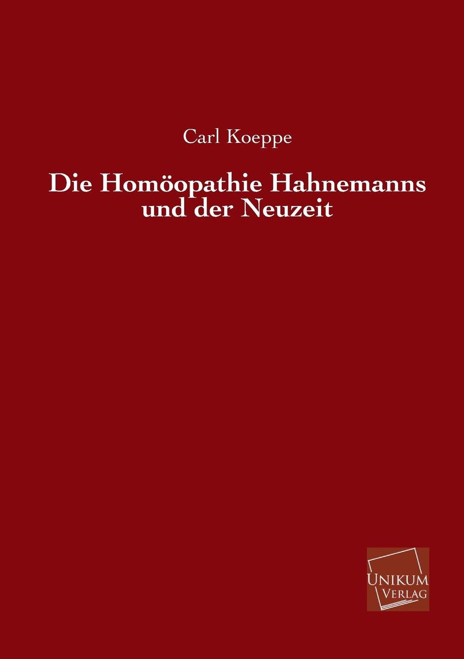 Die Homoopathie Hahnemanns Und Der Neuzeit
