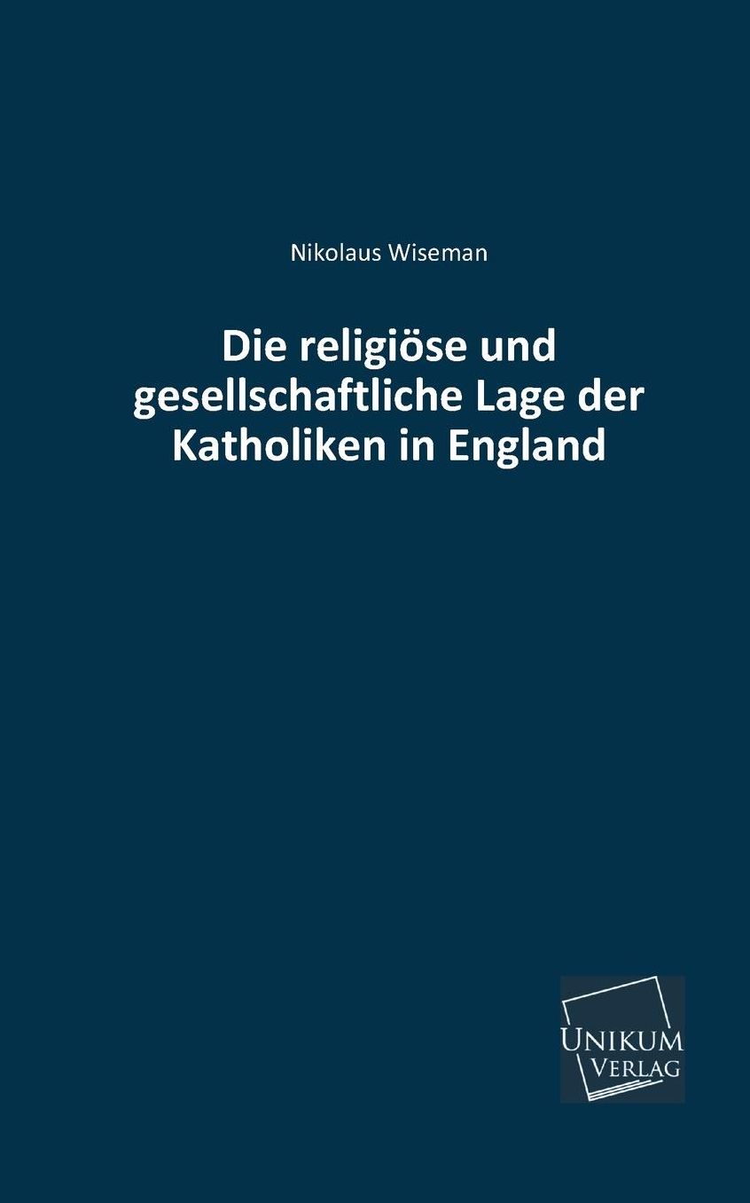 Die Religiose Und Gesellschaftliche Lage Der Katholiken in England