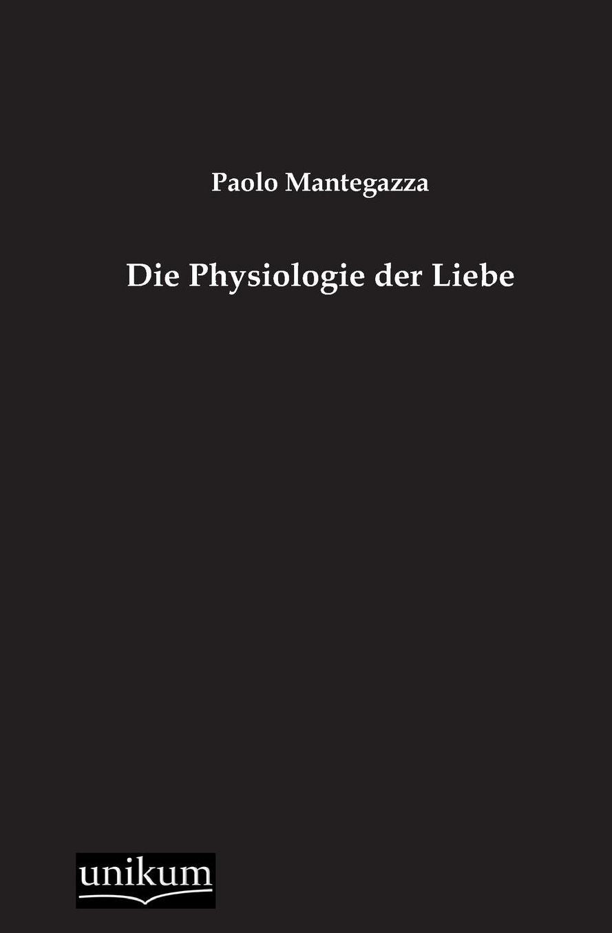Die Physiologie Der Liebe