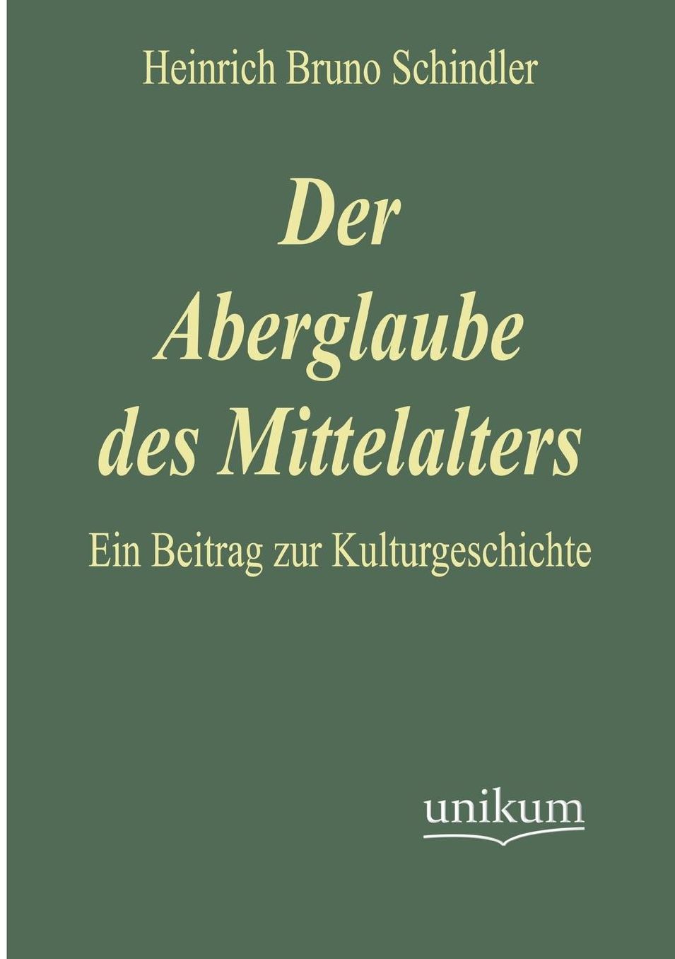 Der Aberglaube Des Mittelalters