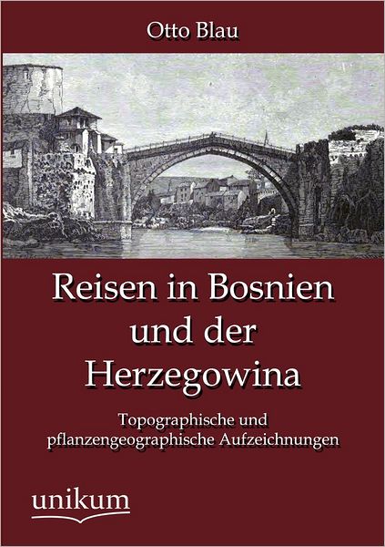 Reisen in Bosnien und der Herzegowina