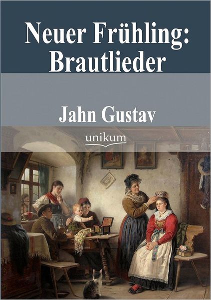 Neuer Fr hling: Brautlieder