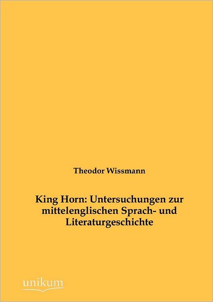 King Horn: Untersuchungen zur mittelenglischen Sprach- und Literaturgeschichte