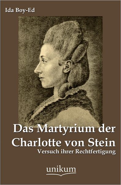 Das Martyrium Der Charlotte Von Stein