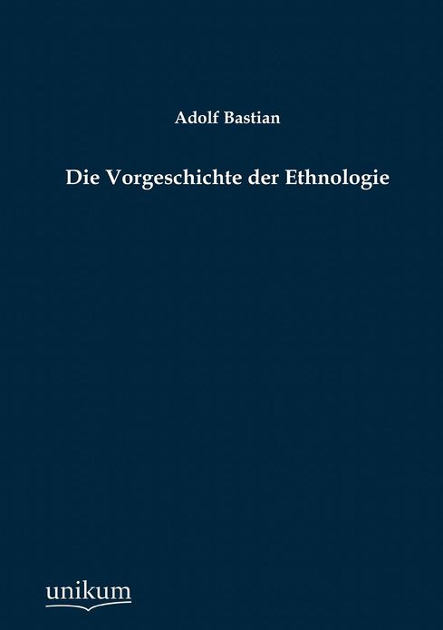 Die Vorgeschichte der Ethnologie