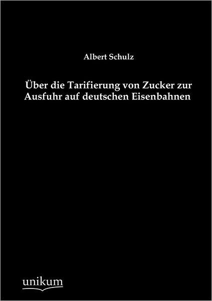 ber die Tarifierung von Zucker zur Ausfuhr auf deutschen Eisenbahnen