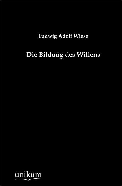 Die Bildung des Willens