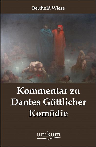 Kommentar zu Dantes G ttlicher Kom die