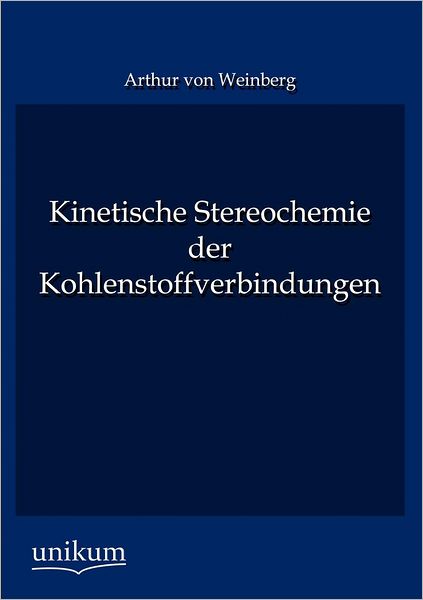 Kinetische Stereochemie der Kohlenstoffverbindungen