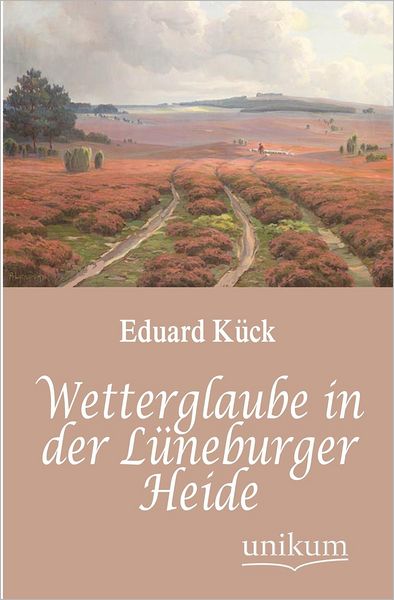 Wetterglaube in der L neburger Heide