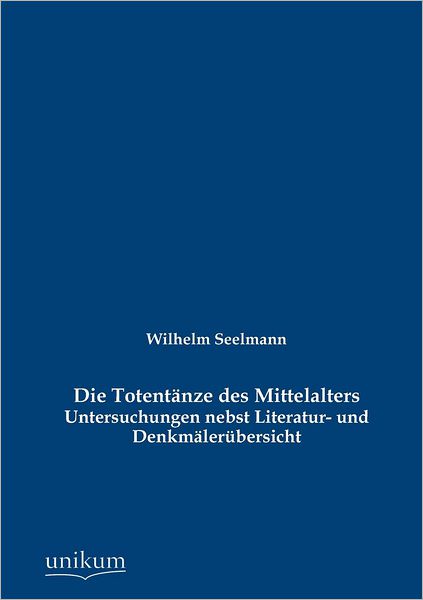 Die Totent nze des Mittelalters