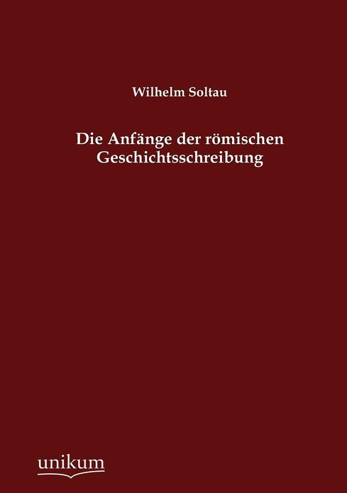 Die Anf nge der r mischen Geschichtsschreibung