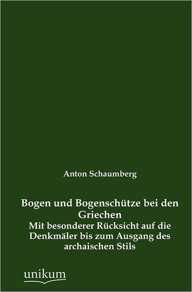 Bogen und Bogensch tze bei den Griechen