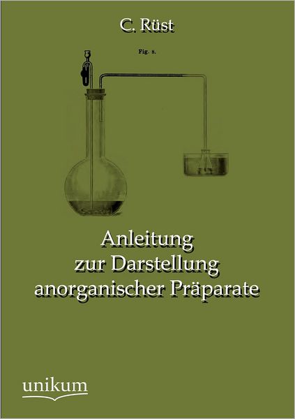 Anleitung zur Darstellung anorganischer Pr parate