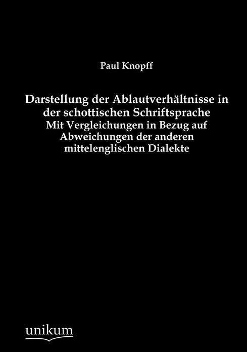 Darstellung der Ablautverh ltnisse in der schottischen Schriftsprache
