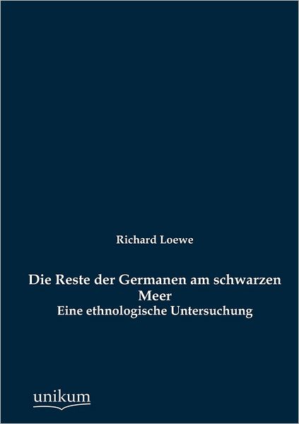 Die Reste der Germanen am schwarzen Meer
