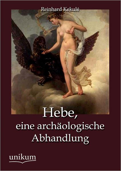 Hebe, eine arch ologische Abhandlung