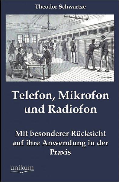 Telefon, Mikrofon und Radiofon