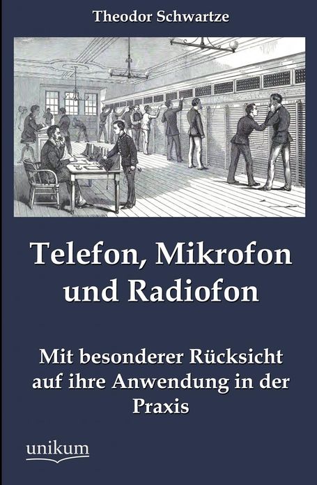 Telefon, Mikrofon und Radiofon
