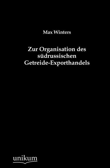 Zur Organisation des s drussischen Getreide-Exporthandels