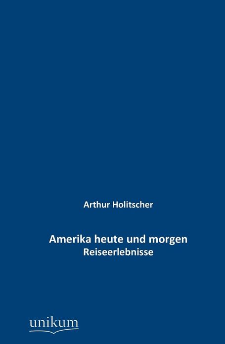 Amerika heute und morgen