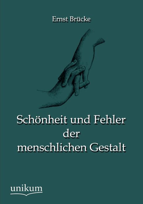 Sch nheit und Fehler der menschlichen Gestalt
