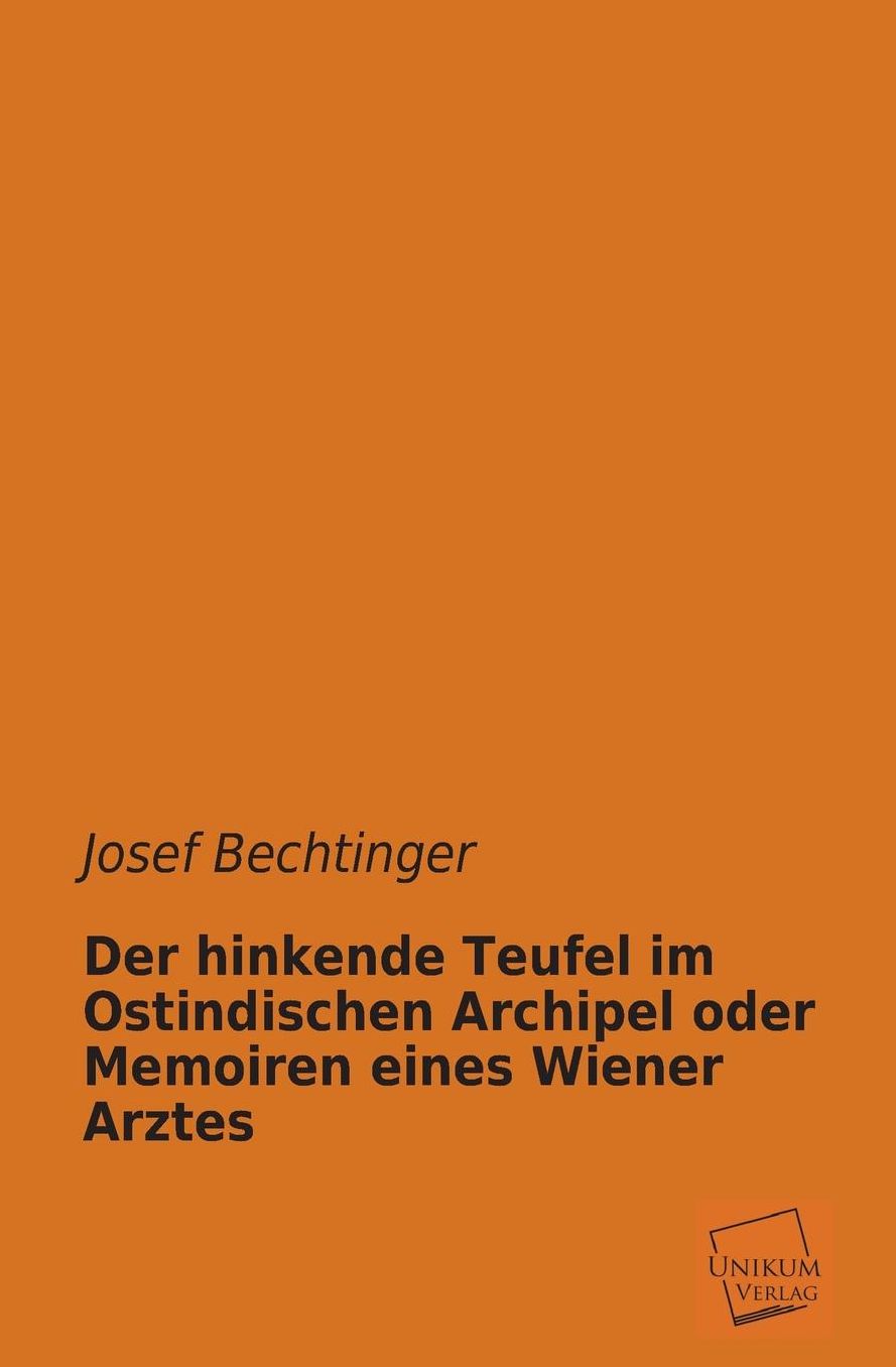 Der Hinkende Teufel Im Ostindischen Archipel Oder Memoiren Eines Wiener Arztes