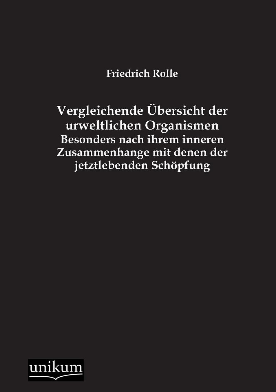 Vergleichende Ubersicht Der Urweltlichen Organismen