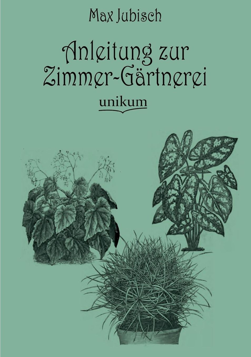 Anleitung zur Zimmer-G rtnerei