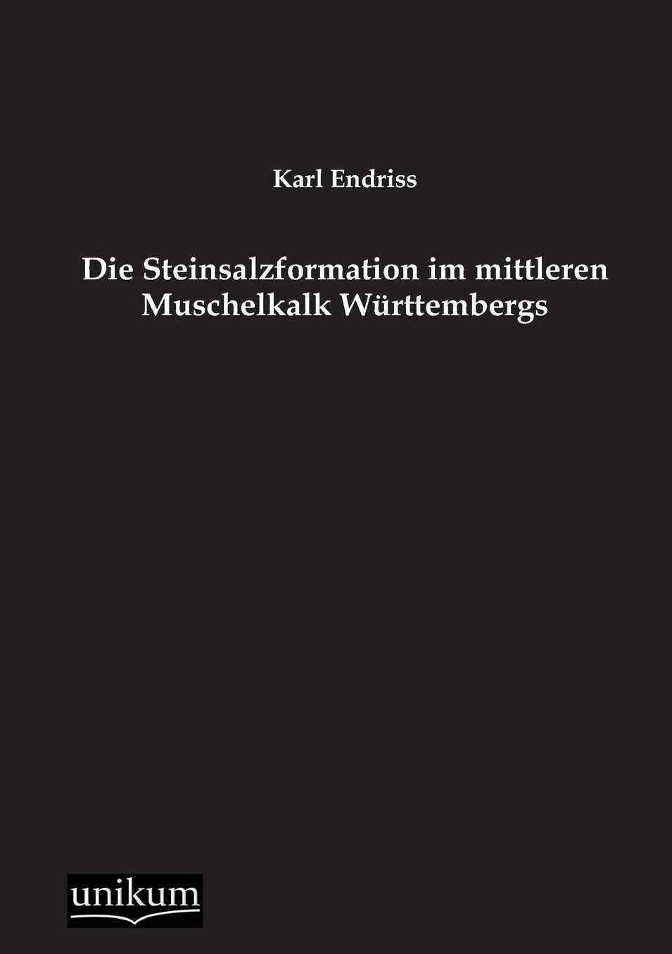 Die Steinsalzformation Im Mittleren Muschelkalk Wurttembergs