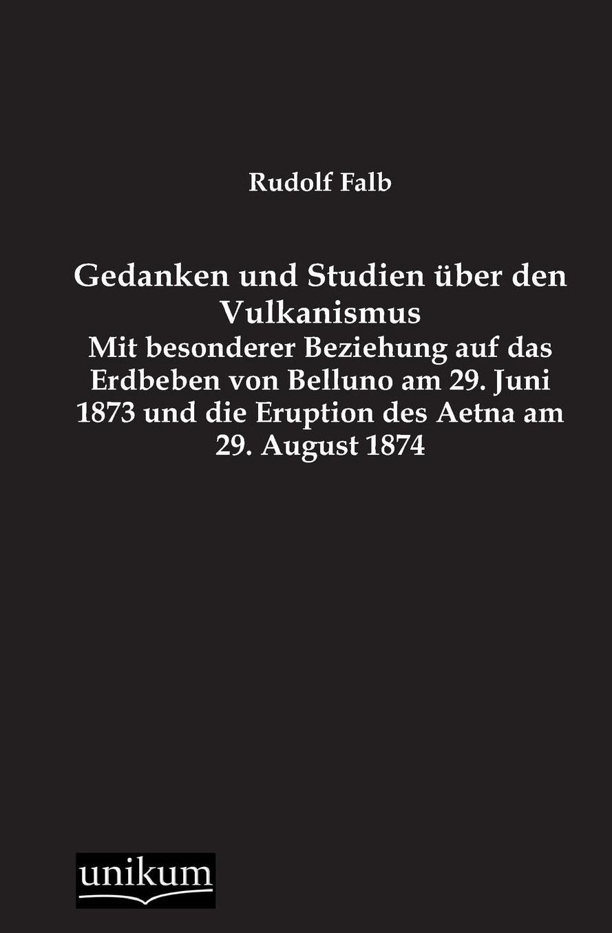 Gedanken Und Studien Uber Den Vulkanismus