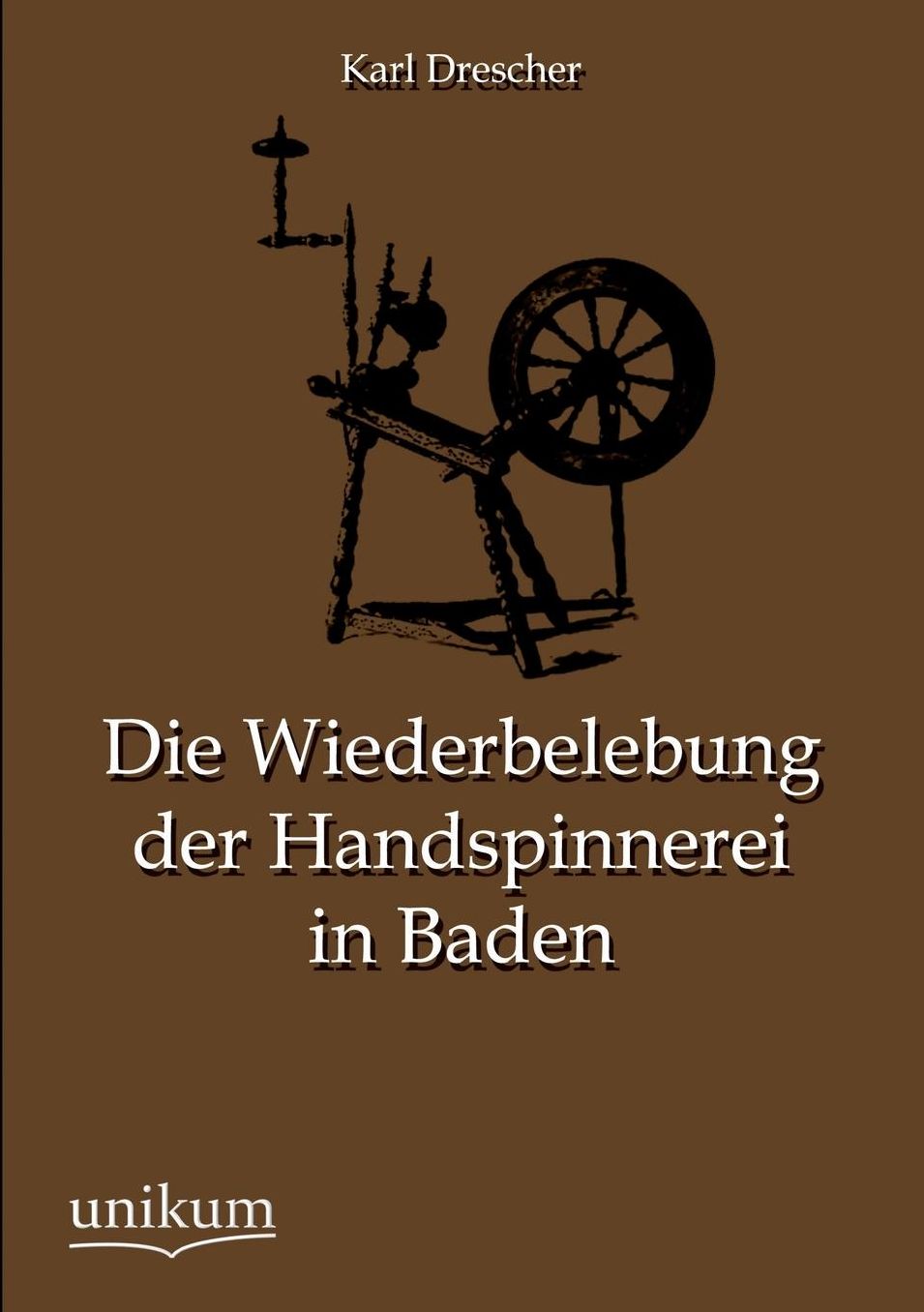 Die Wiederbelebung Der Handspinnerei in Baden