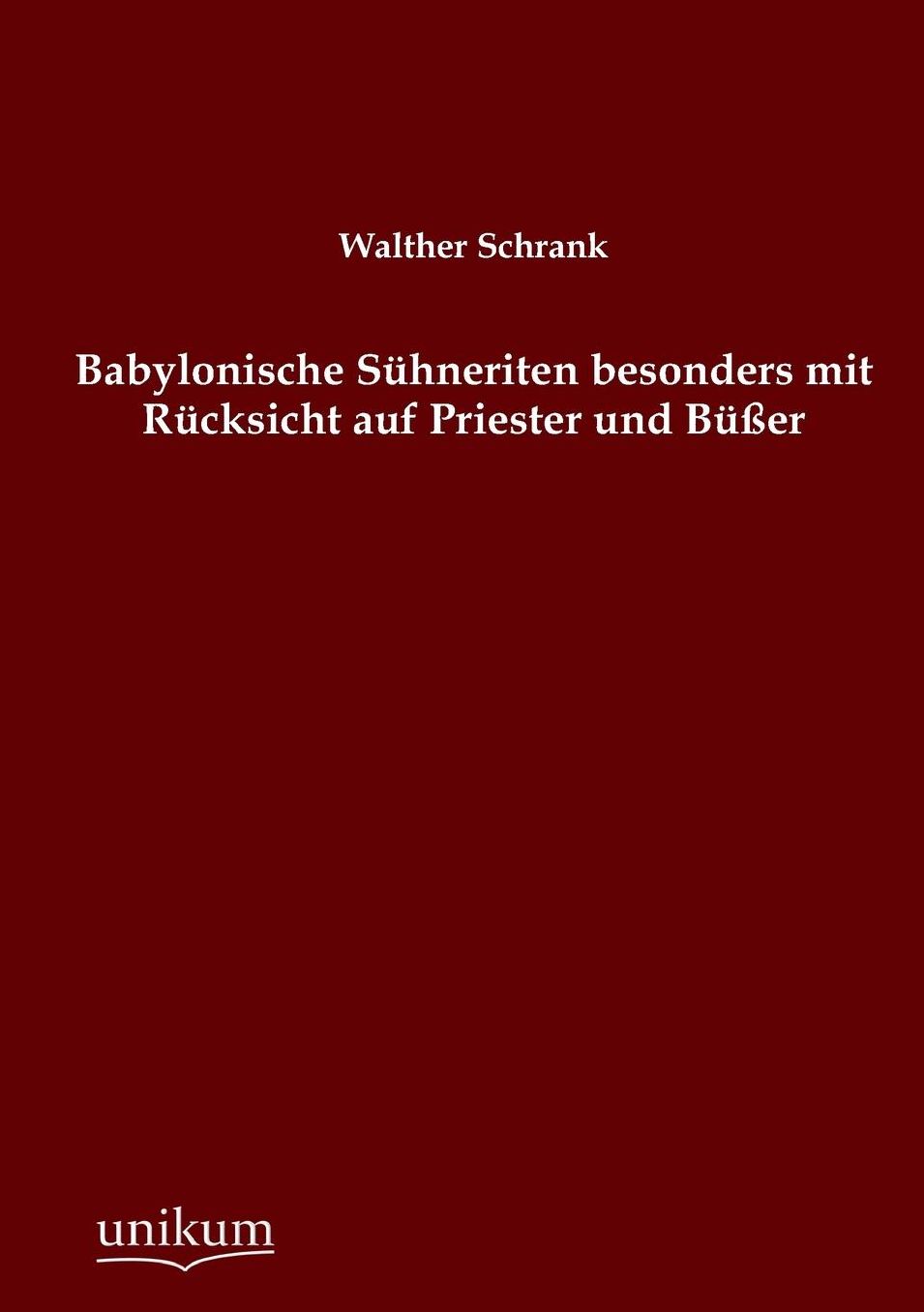 Babylonische Suhneriten Besonders Mit Rucksicht Auf Priester Und Busser