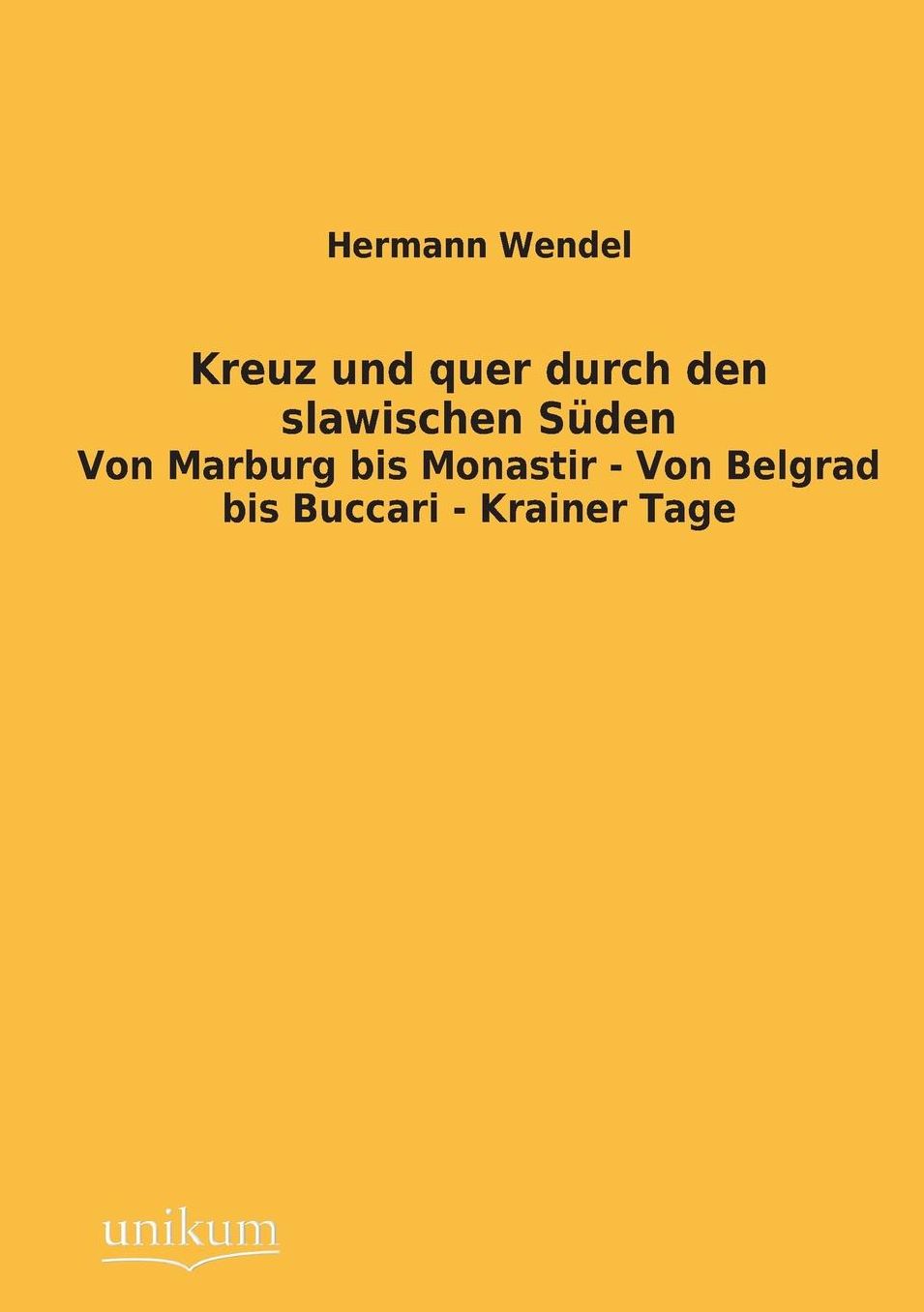 Kreuz Und Quer Durch Den Slawischen Suden