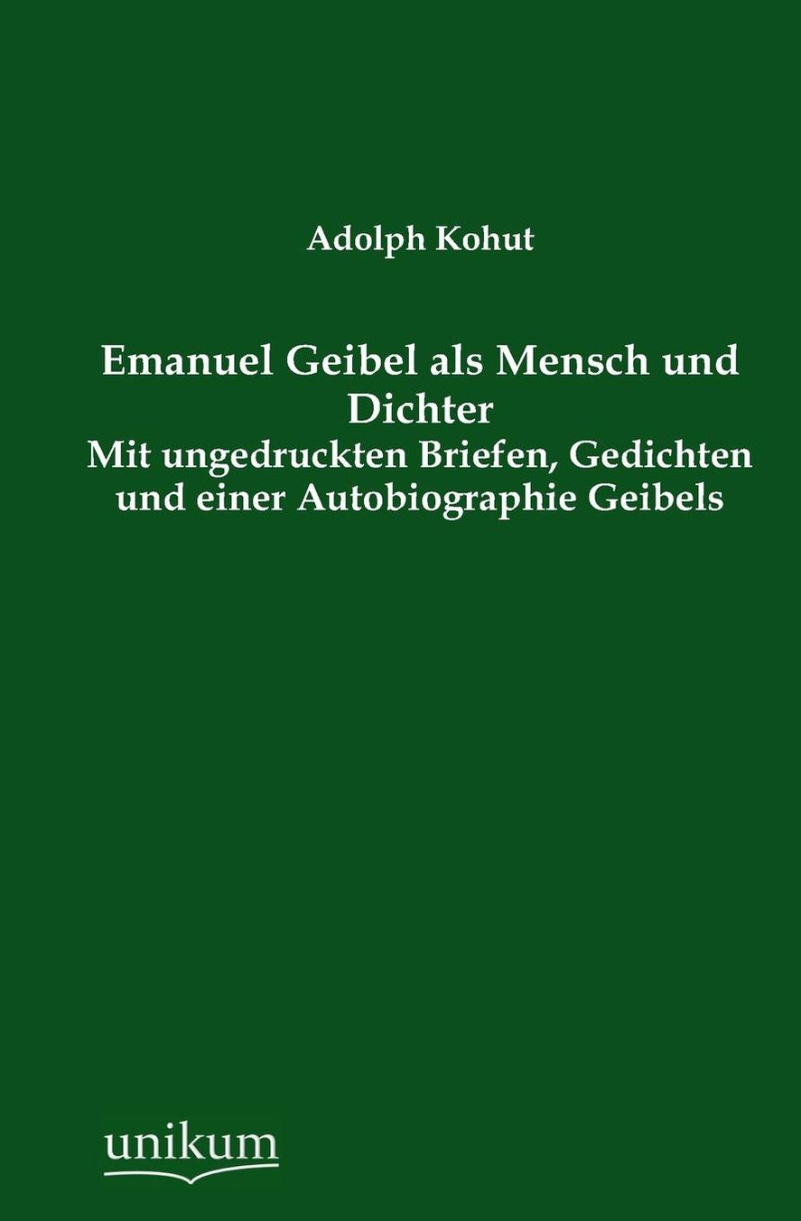 Emanuel Geibel ALS Mensch Und Dichter