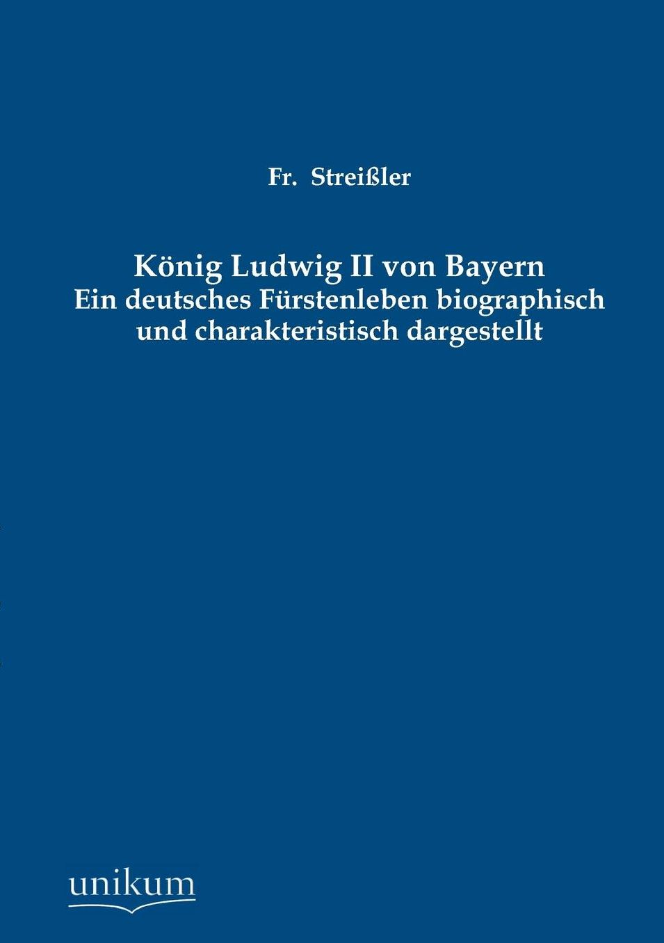 Konig Ludwig II Von Bayern