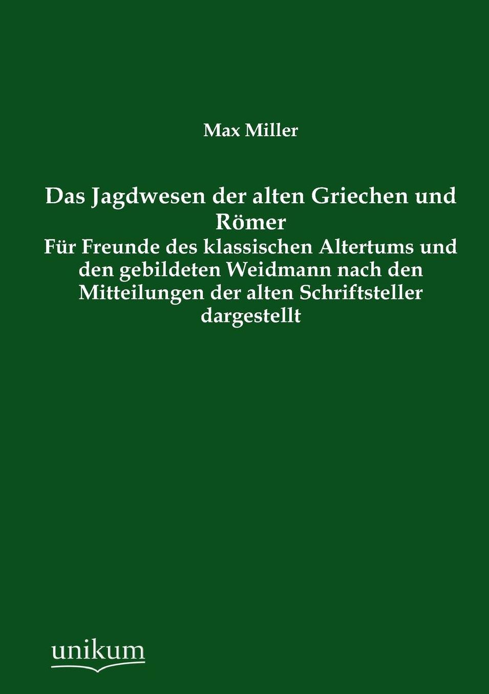 Das Jagdwesen Der Alten Griechen Und Romer