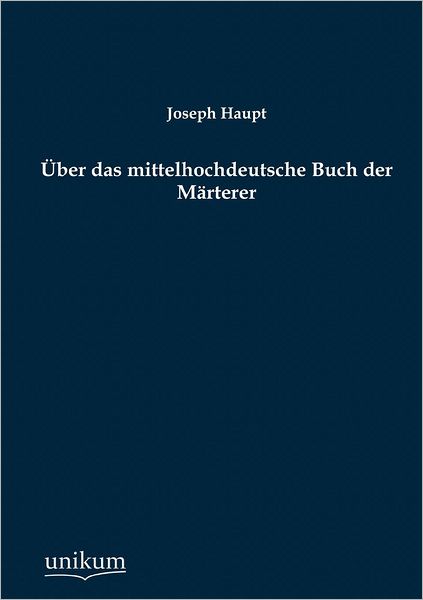 ber das mittelhochdeutsche Buch der M rterer