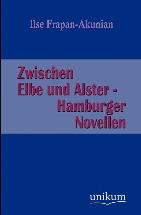 Zwischen Elbe Und Alster - Hamburger Novellen