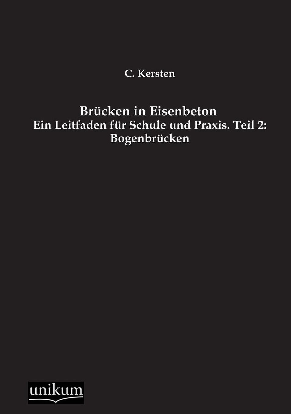Brucken in Eisenbeton, Teil 2: Bogenbrucken