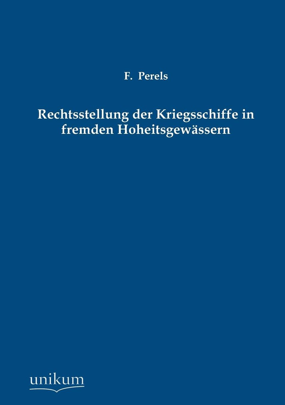 Rechtsstellung der Kriegsschiffe in fremden Hoheitsgew ssern