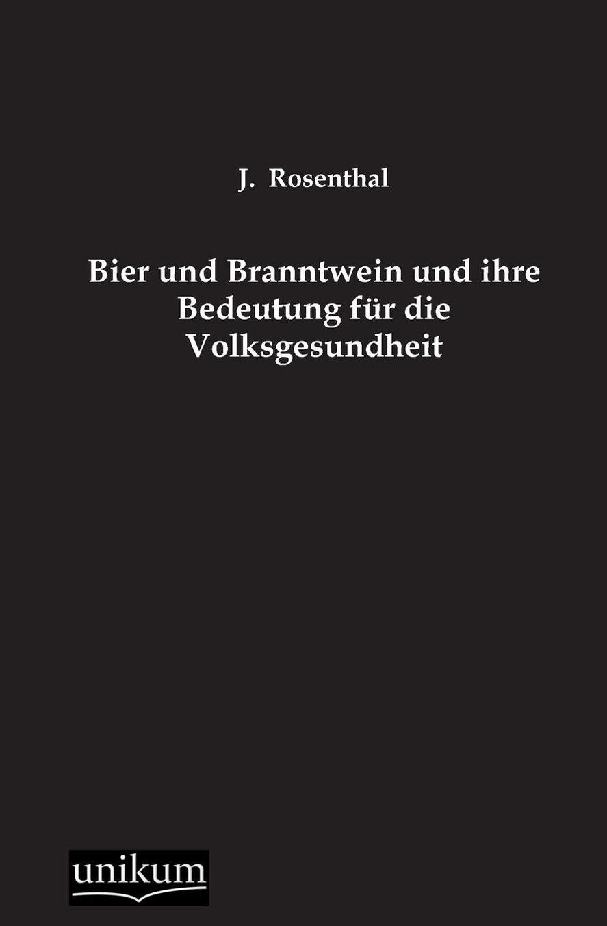 Bier und Branntwein und ihre Bedeutung f r die Volksgesundheit