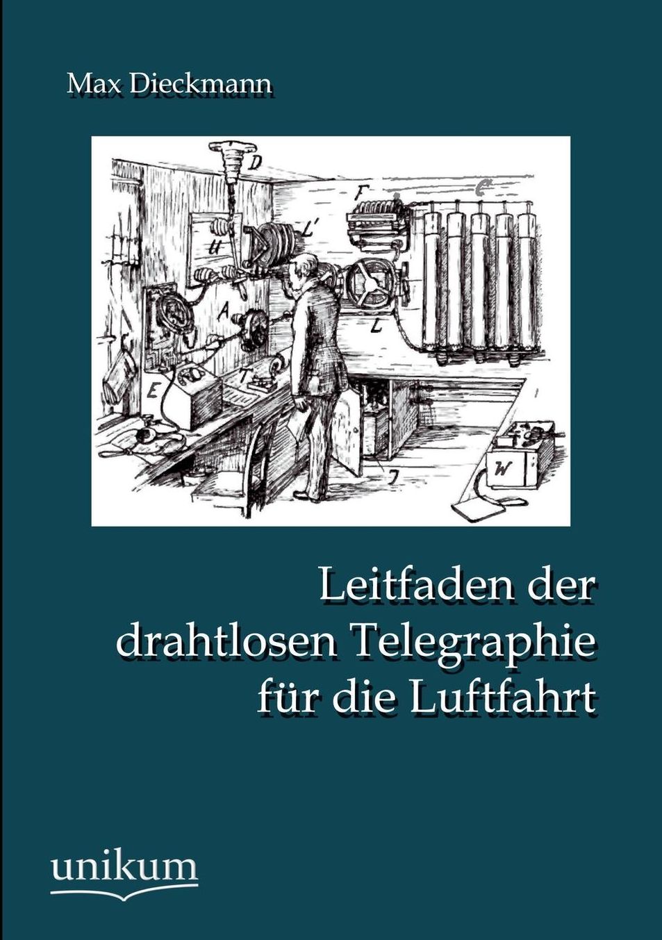 Leitfaden der drahtlosen Telegraphie f r die Luftfahrt